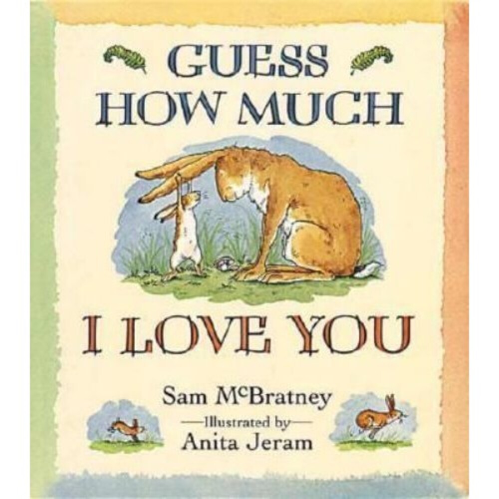 Guess How Much‎ I Love You - hardcover, 9781564024732, Sam McBratney, new